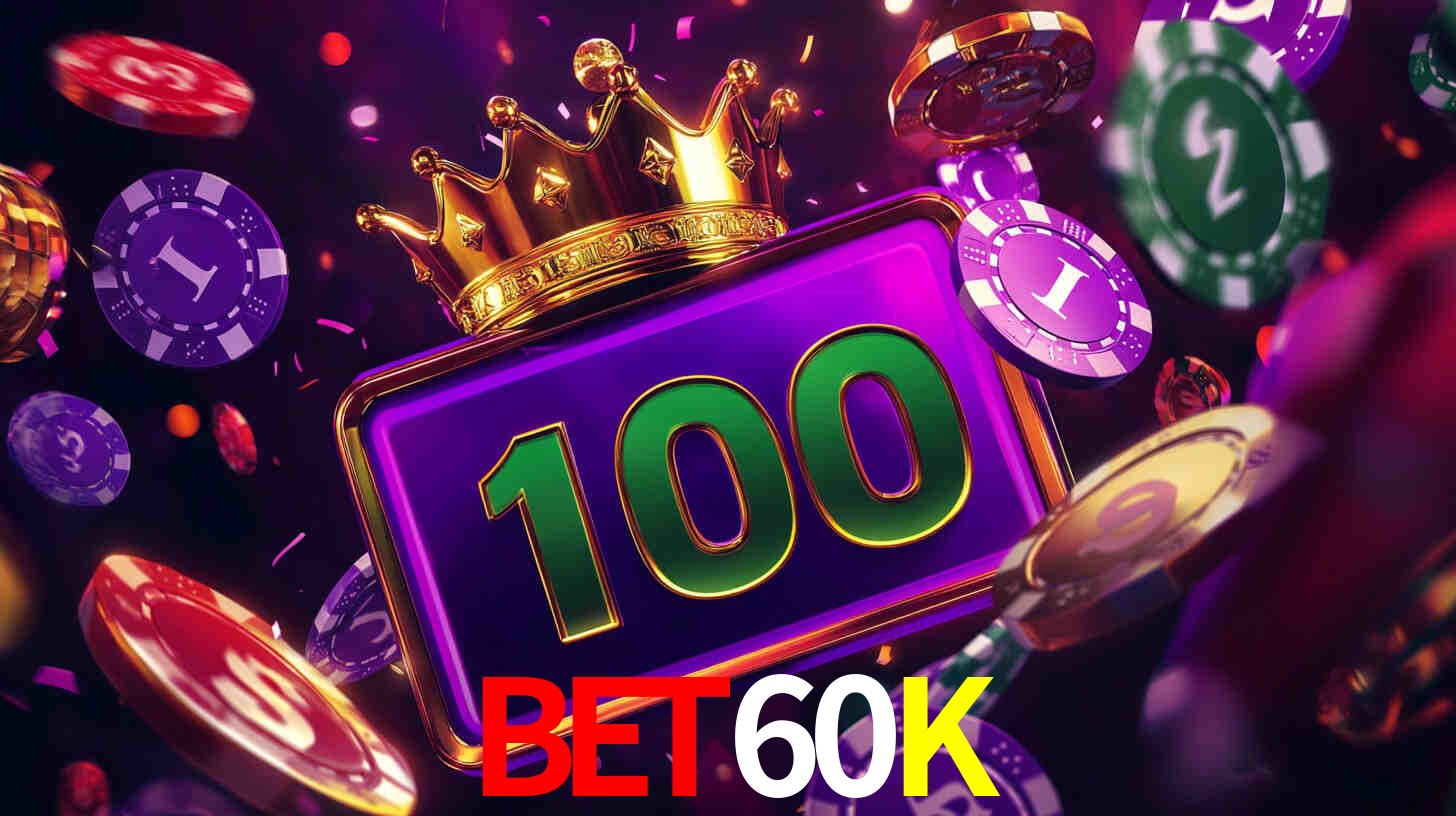 Explore as vantagens do BET60K: serviço profissional e confiabilidade